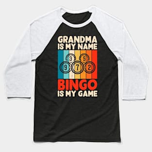 Grandma Is My Name Bingo Is My Name T shirt For Women Baseball T-Shirt